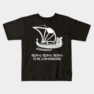 Row the Viking Longboat Kids T-Shirt